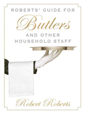 cover image of Roberts' Guide for Butlers and Other Household Staff